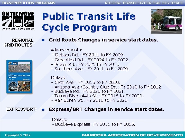 TRANSPORTATION PROGRAMS REGIONAL TRANSPORTATION PLAN 2007 UPDATE Public Transit Life Cycle Program REGIONAL GRID