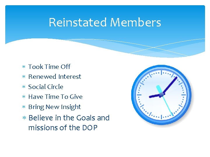 Reinstated Members Took Time Off Renewed Interest Social Circle Have Time To Give Bring