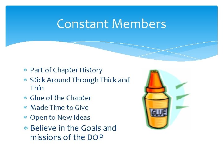 Constant Members Part of Chapter History Stick Around Through Thick and Thin Glue of