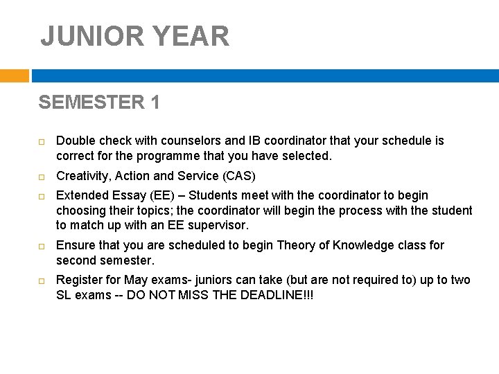 JUNIOR YEAR SEMESTER 1 Double check with counselors and IB coordinator that your schedule