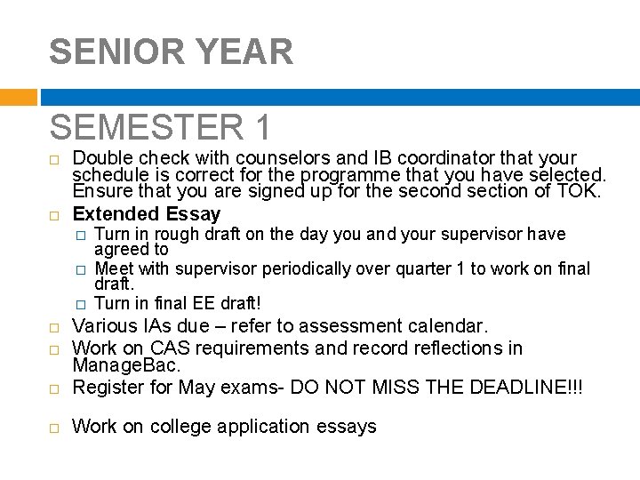 SENIOR YEAR SEMESTER 1 Double check with counselors and IB coordinator that your schedule