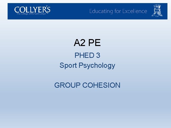 A 2 PE PHED 3 Sport Psychology GROUP COHESION 