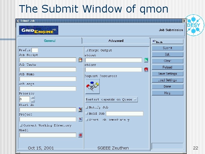 The Submit Window of qmon Oct 15, 2001 SGEEE Zeuthen 22 