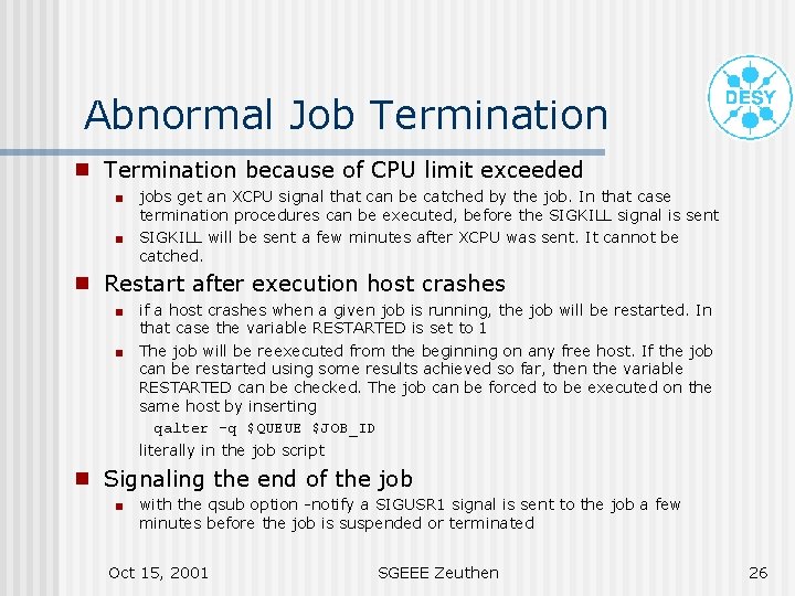 Abnormal Job Termination g Termination because of CPU limit exceeded < < g jobs