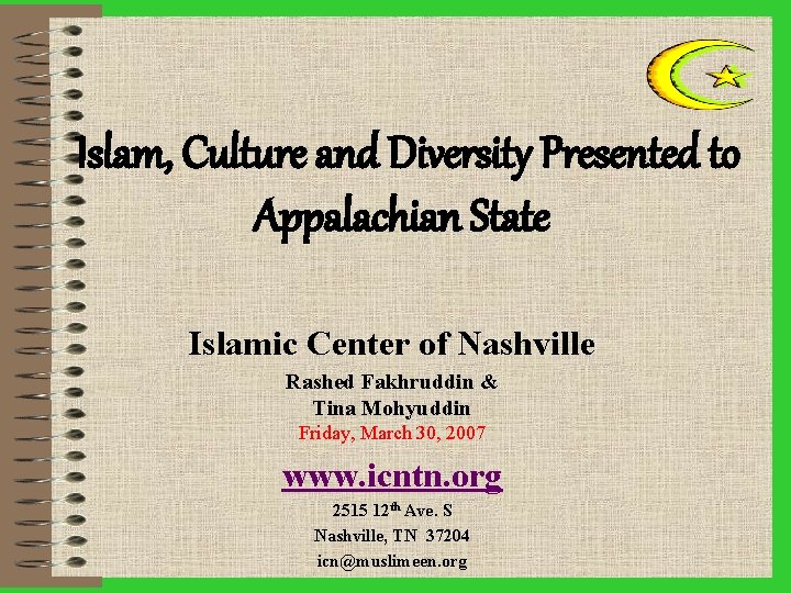 Islam, Culture and Diversity Presented to Appalachian State Islamic Center of Nashville Rashed Fakhruddin