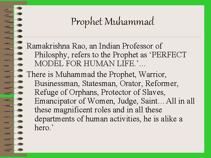 Prophet Muhammad Ramakrishna Rao, an Indian Professor of Philosphy, refers to the Prophet as