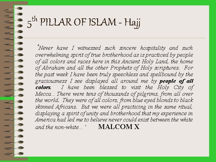 th 5 PILLAR OF ISLAM - Hajj ‘Never have I witnessed such sincere hospitality