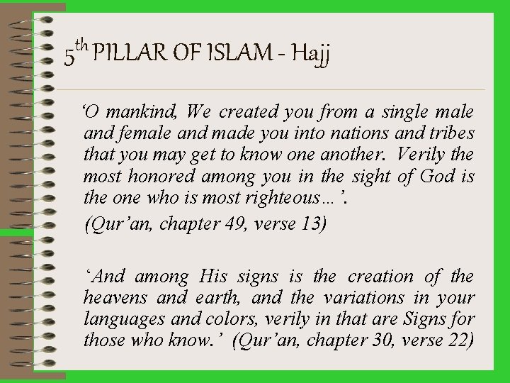 th 5 PILLAR OF ISLAM - Hajj ‘O mankind, We created you from a