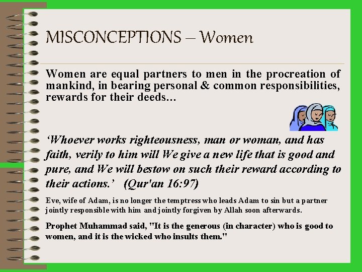 MISCONCEPTIONS – Women are equal partners to men in the procreation of mankind, in