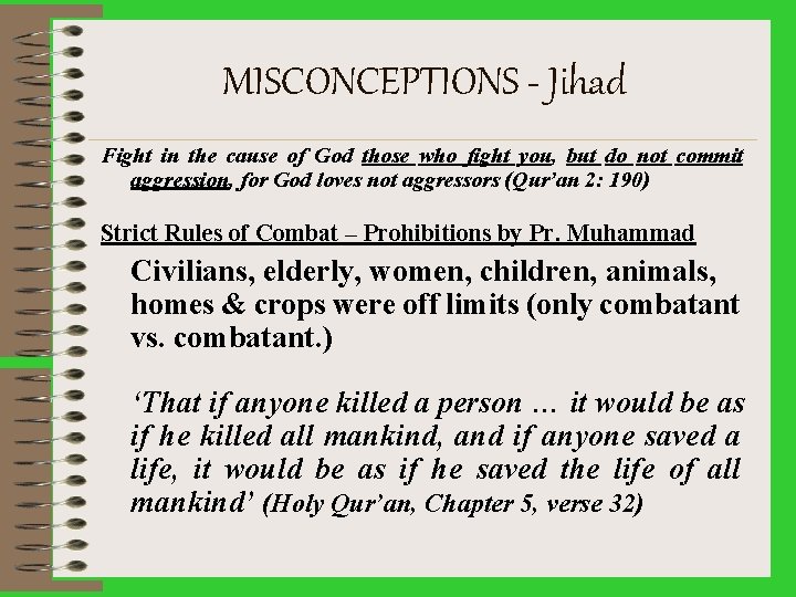 MISCONCEPTIONS - Jihad Fight in the cause of God those who fight you, but