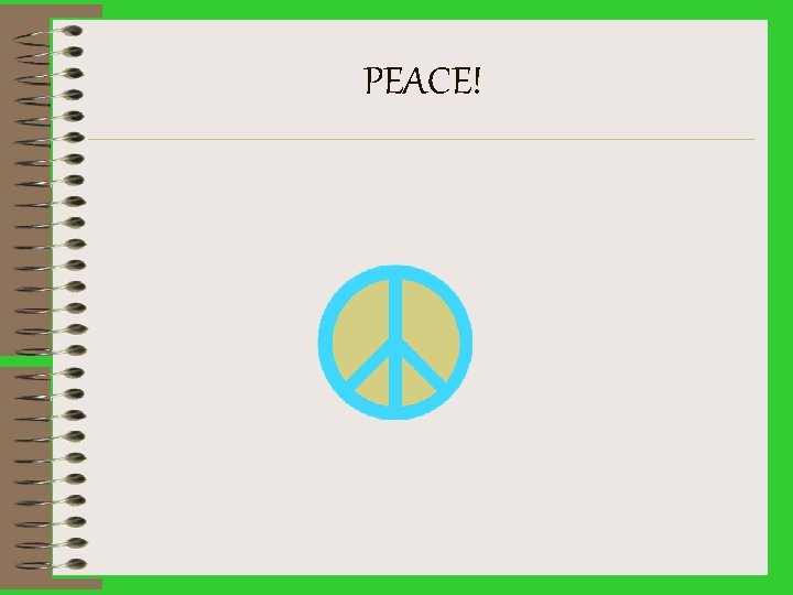 PEACE! 