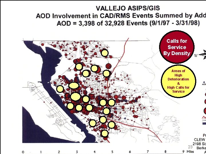 Deteriorated Areas in Vallejo Calls for Service By Density Areas of High Deterioration &