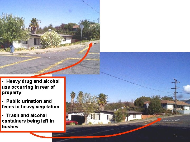 Photo Cabrillo Problem Areas • Heavy drug and alcohol use occurring in rear of