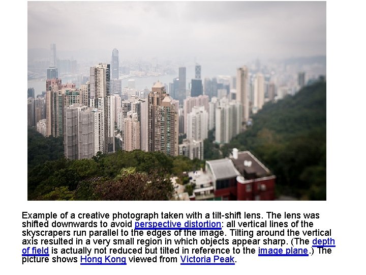 Example of a creative photograph taken with a tilt-shift lens. The lens was shifted