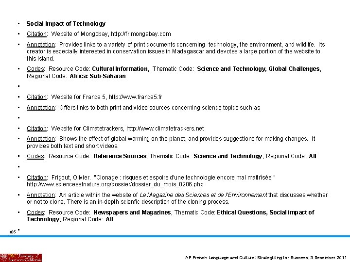  • Social Impact of Technology • Citation: Website of Mongobay, http: //fr. mongabay.