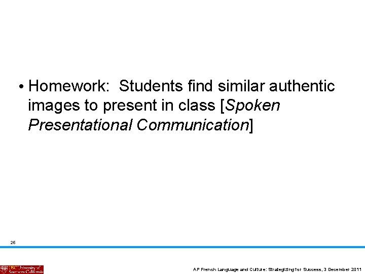  • Homework: Students find similar authentic images to present in class [Spoken Presentational