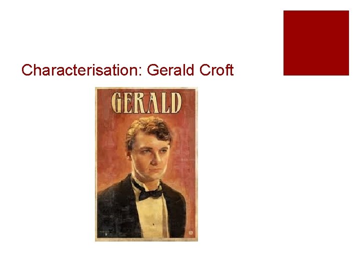 Characterisation: Gerald Croft 