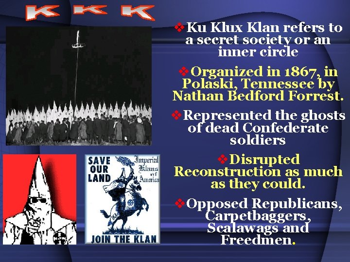 v. Ku Klux Klan refers to a secret society or an inner circle v.