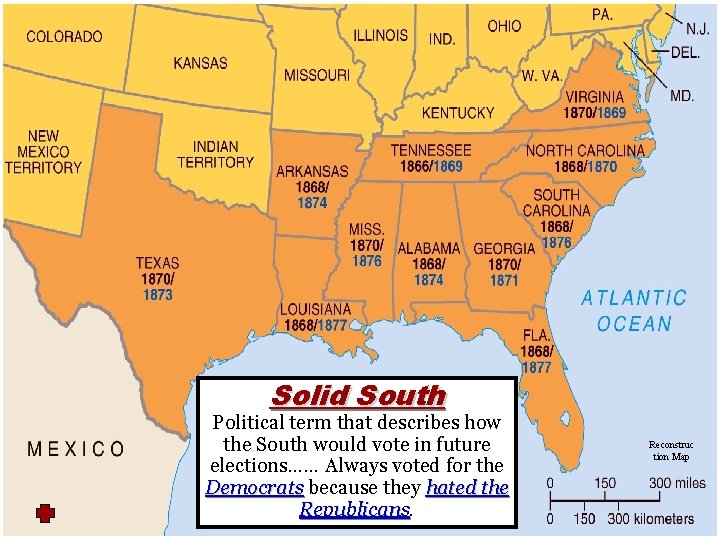 Solid South Political term that describes how the South would vote in future elections……