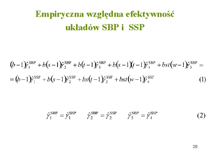 Empiryczna względna efektywność układów SBP i SSP 28 