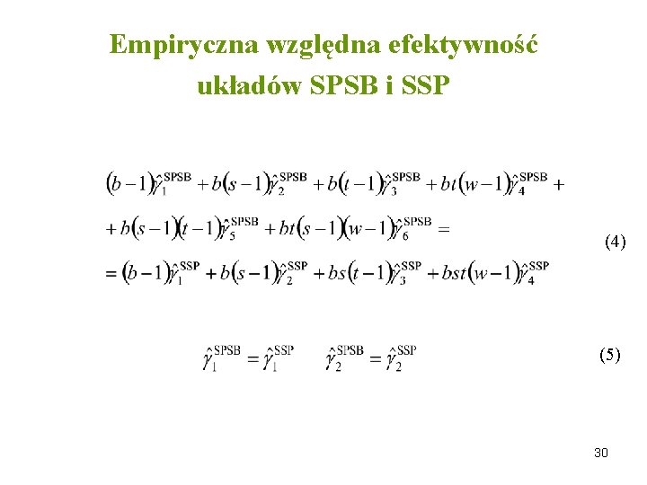 Empiryczna względna efektywność układów SPSB i SSP (4) (5) 30 