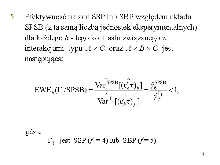 5. Efektywność układu SSP lub SBP względem układu SPSB (z tą samą liczbą jednostek