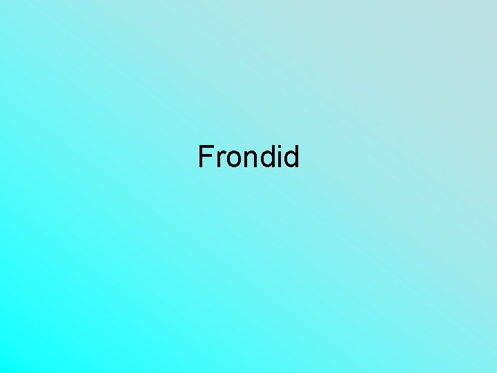 Frondid 