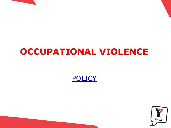 OCCUPATIONAL VIOLENCE POLICY 