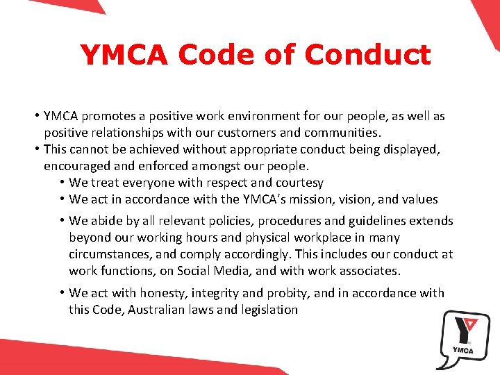 YMCA Code of Conduct • YMCA promotes a positive work environment for our people,