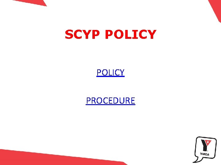 SCYP POLICY PROCEDURE 