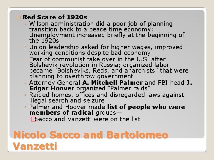 � Red ◦ ◦ ◦ Scare of 1920 s Wilson administration did a poor