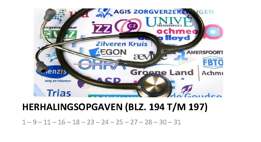 HERHALINGSOPGAVEN (BLZ. 194 T/M 197) 1 – 9 – 11 – 16 – 18