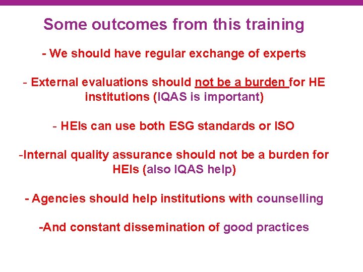 Some outcomes from this training - We should have regular exchange of experts -