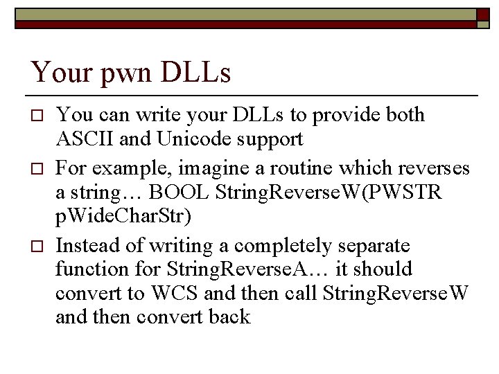 Your pwn DLLs o o o You can write your DLLs to provide both Your pwn DLLs o o o You can write your DLLs to provide both