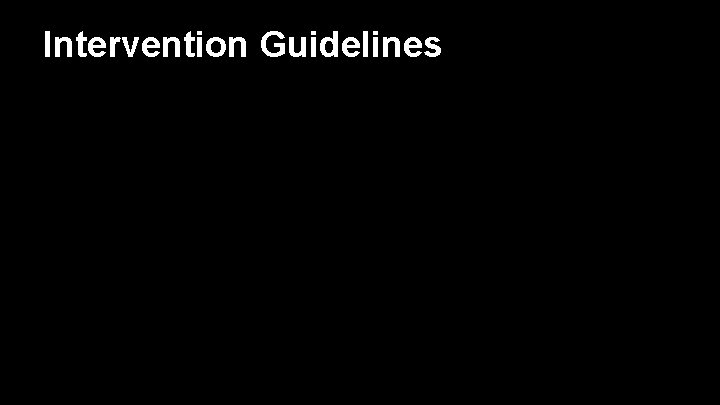 Intervention Guidelines 