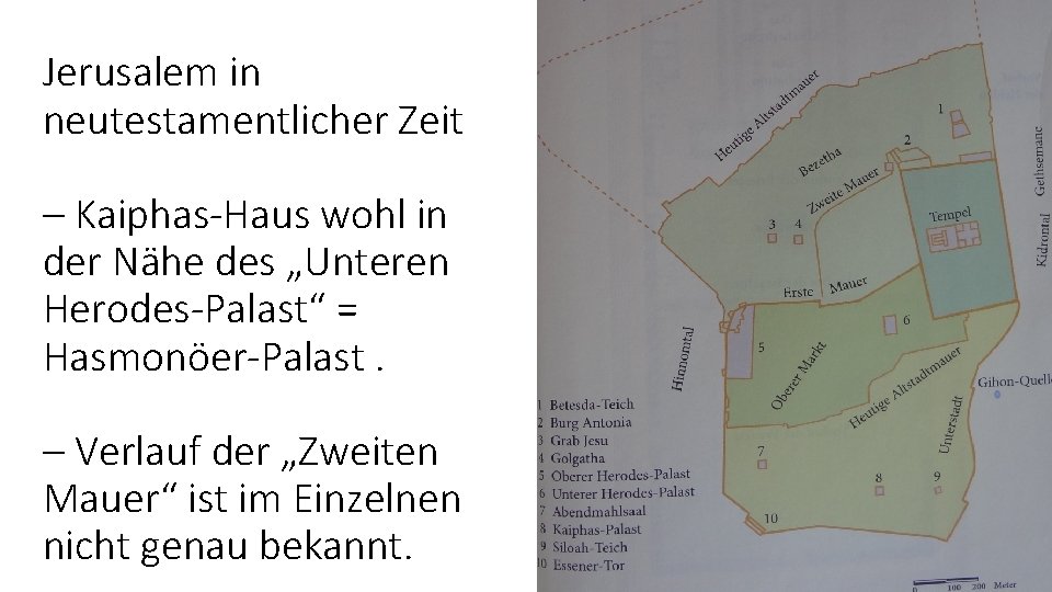 Jerusalem in neutestamentlicher Zeit – Kaiphas-Haus wohl in der Nähe des „Unteren Herodes-Palast“ =