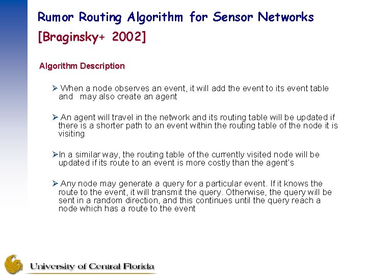 Rumor Routing Algorithm for Sensor Networks [Braginsky+ 2002] Algorithm Description Ø When a node
