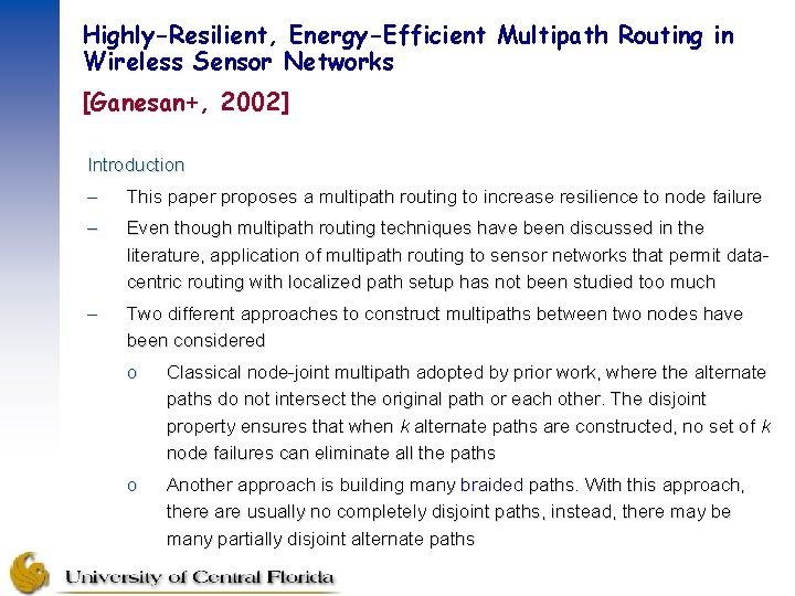 Highly-Resilient, Energy-Efficient Multipath Routing in Wireless Sensor Networks [Ganesan+, 2002] Introduction – This paper