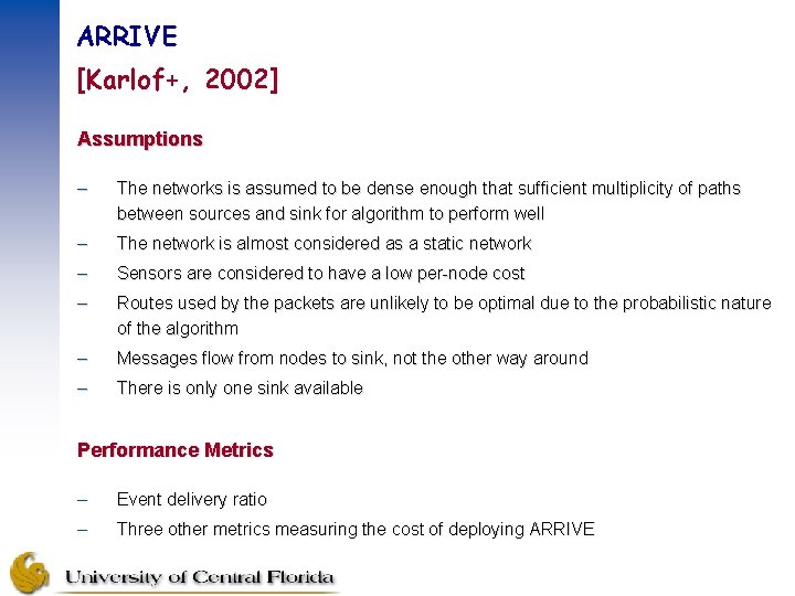 ARRIVE [Karlof+, 2002] Assumptions – The networks is assumed to be dense enough that