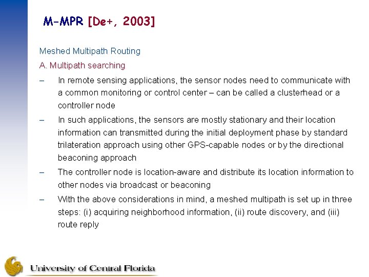 M-MPR [De+, 2003] Meshed Multipath Routing A. Multipath searching – In remote sensing applications,