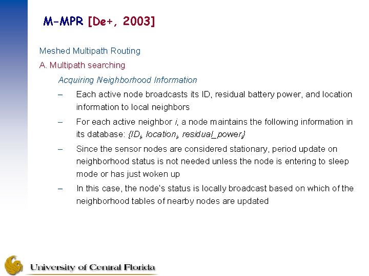 M-MPR [De+, 2003] Meshed Multipath Routing A. Multipath searching Acquiring Neighborhood Information – Each