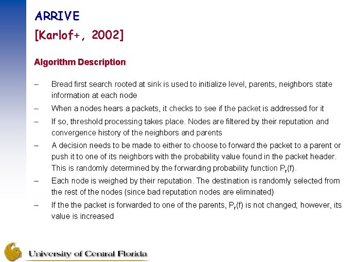 ARRIVE [Karlof+, 2002] Algorithm Description – Bread first search rooted at sink is used