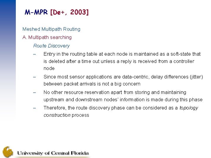 M-MPR [De+, 2003] Meshed Multipath Routing A. Multipath searching Route Discovery – Entry in