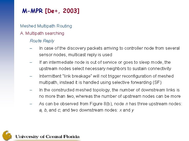 M-MPR [De+, 2003] Meshed Multipath Routing A. Multipath searching Route Reply – In case