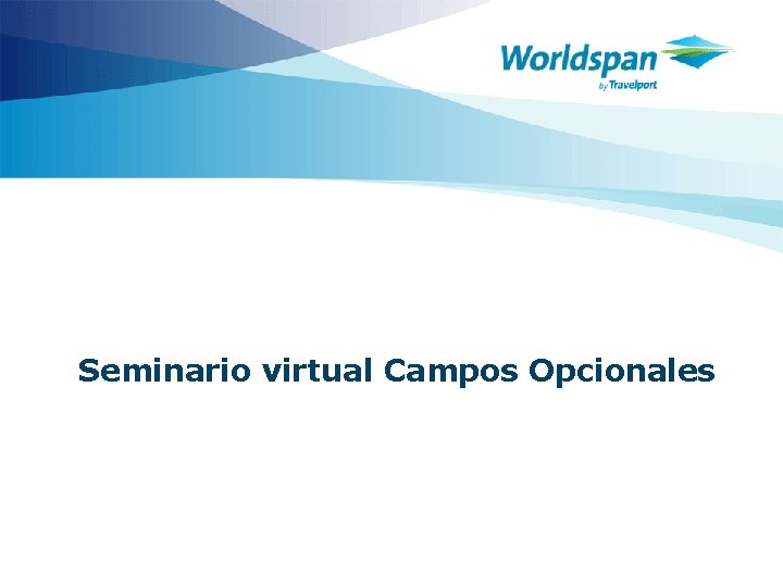 Seminario virtual Campos Opcionales 