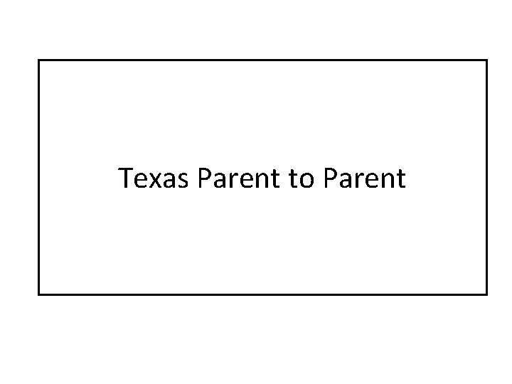 Texas Parent to Parent 