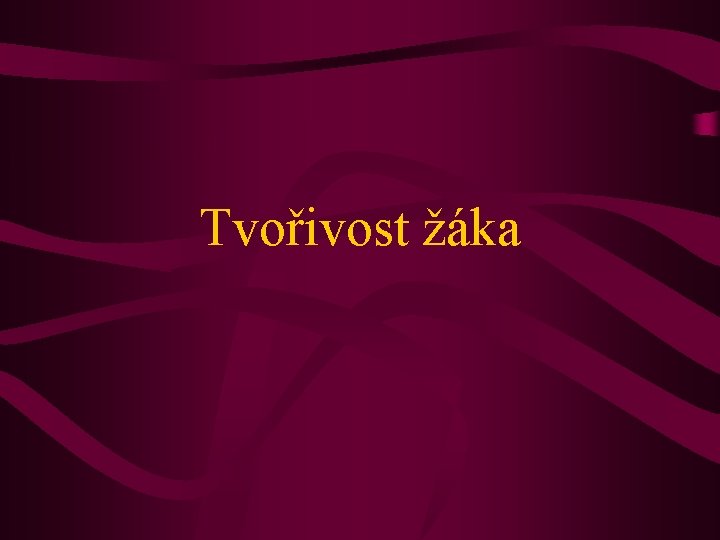 Tvořivost žáka 