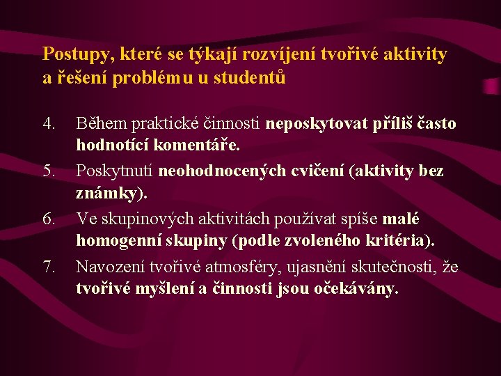 Postupy, které se týkají rozvíjení tvořivé aktivity a řešení problému u studentů 4. 5.