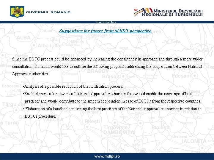 Suggestions for future from MRDT perspective Since the EGTC process could be enhanced by