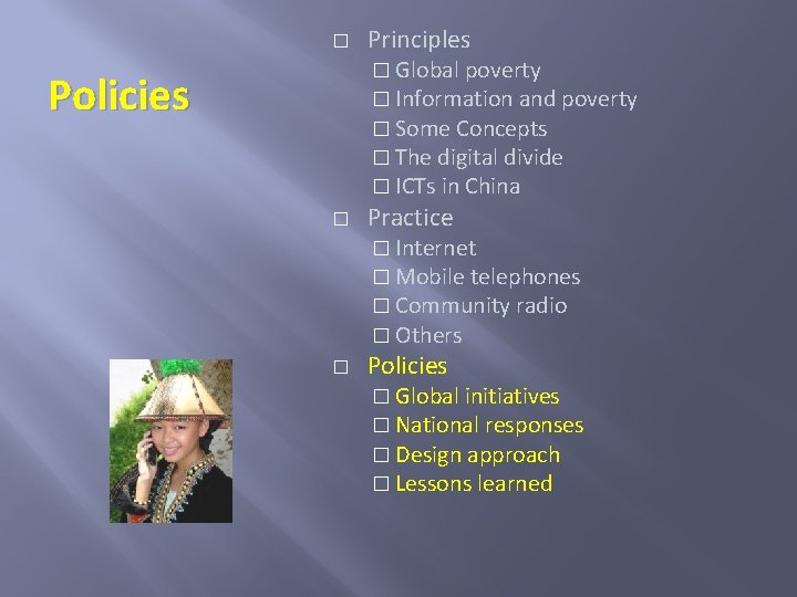 � Principles � Global poverty � Information and poverty � Some Concepts � The